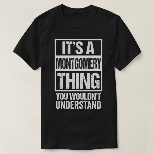 T-shirt C'est une Montgomery que tu ne comprendrais pas Su (Design devant)