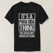 T-shirt C'est une Pura Vida chose que vous ne comprendriez (Design devant)