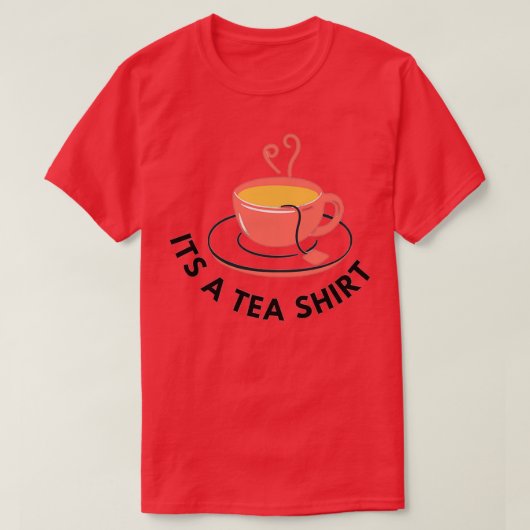 T-shirt C'est une Tea Shirt (Design devant)
