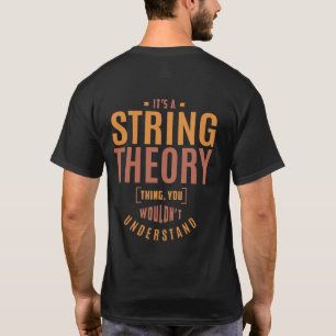 T-shirt C'est une théorie à cordes. Idées cadeaux