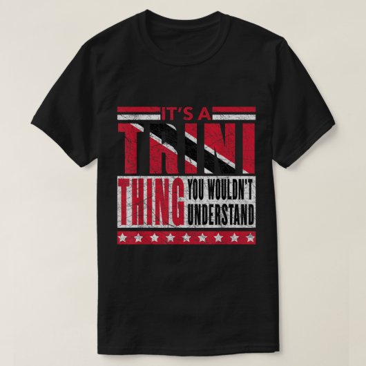 T-shirt C'est une Trini que tu ne comprendrais pas Trinida (Design devant)