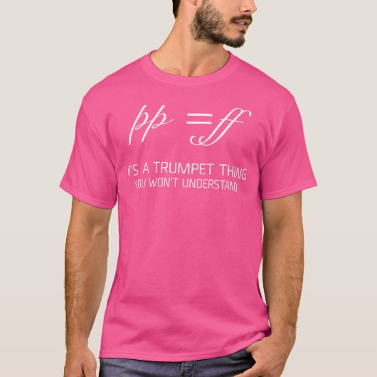 T-shirt C'Est Une Trompette Que Tu Ne Comprendras Pas. (Devant)