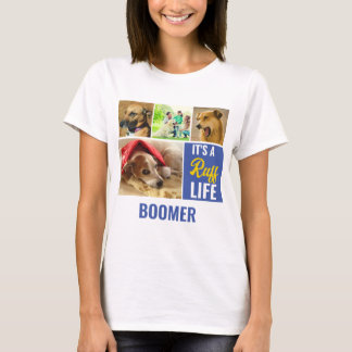 T-shirt C'est une vie rude Personalized Dog Pet Photo Coll