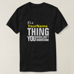 T-shirt C'est une Yore Name QUE VOUS NE COMPRENEZ PAS T-S