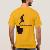 T-shirt C'est votre vie. Tee - shirt (Dos)