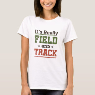 T-shirt C'est vraiment terrain et piste amusant athlète