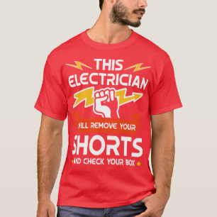 T-shirt Cet électricien retire votre technicien Shorts gif