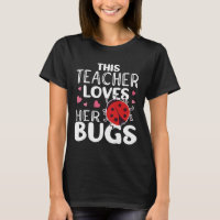 Cet Enseignant Aime Ses Bugs - Ladybug Bugs Pour W