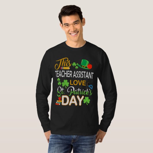 T-shirt Cet enseignant Assistant Love St Patrick S Day She (Devant entier)