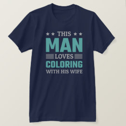 T-shirt Cet homme adore colorier avec sa femme - drôle
