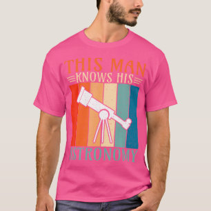 T-shirt Cet homme connaît son astronomie