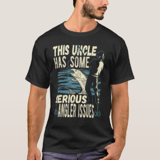 T-shirt Cet oncle a de sérieux problèmes de pêcheur Mens T