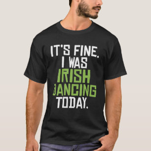 T-shirt C'Était Bien Que Je Danse Irlandaise Aujourd'Hui D