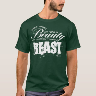 T-shirt C'était la beauté tuée la bête
