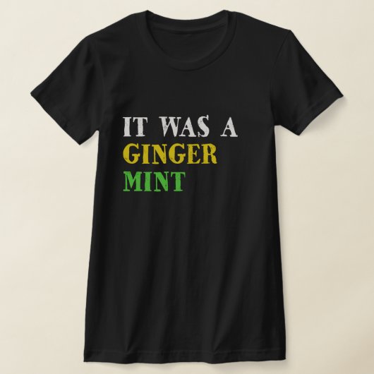 T-shirt C'était une monnaie de gingembre (Poser)