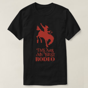 T-shirt CETTE AINSI MON PREMIER RODÉO drôle de cowboy chev