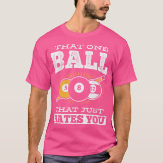 T-shirt Cette Boule Qui Ne Déteste Que Vous Cue Pool Billi