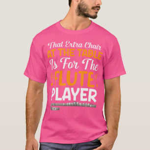 T-shirt Cette Chaise Supplémentaire À La Table Est Pour La