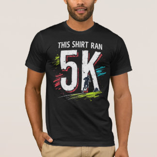 T-shirt Cette Chemise A Couru 5 000 (5 000 Coups)