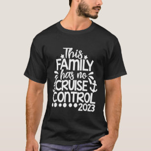 T-shirt Cette Croisière Familiale N'A Aucun Contrôle 2023