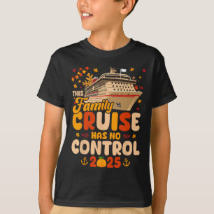 T-shirt Cette croisière familiale n'a aucun contrôle 2025