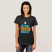 T-shirt Cette dent fait mal Dentiste Présent (Devant entier)