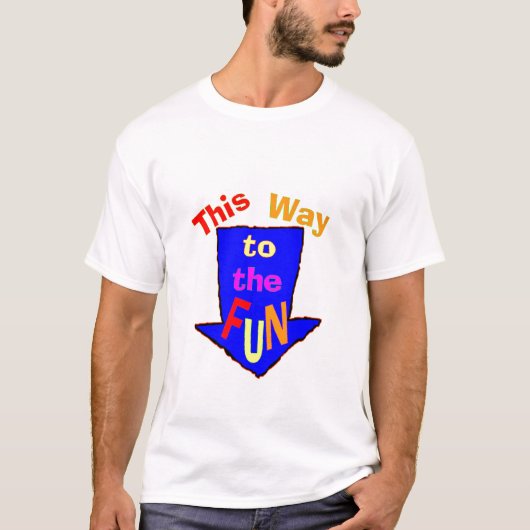 T-shirt Cette Façon De S'Amuser (Devant)