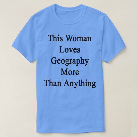 T-shirt Cette Femme Aime La Géographie Plus Que Tout (Design devant)