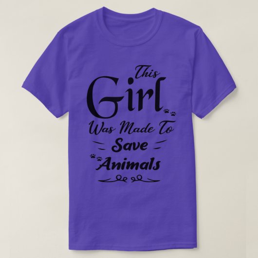 T-shirt Cette Fille A Été Faite Pour Sauver Animaux Cadeau (Design devant)