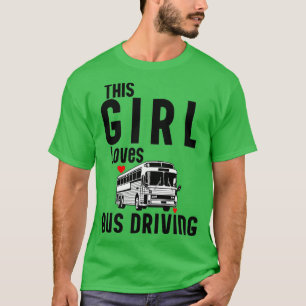 T-shirt Cette Fille Adore La Conduite En Bus