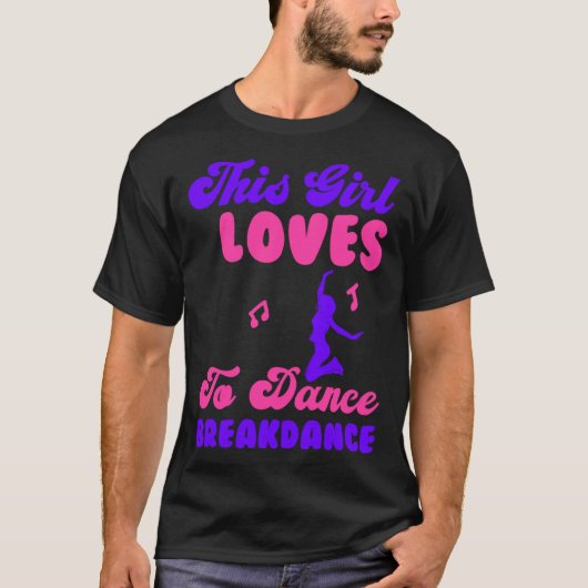 T-shirt Cette Fille Aime Aimer Danser Breakdance 3 (Devant)