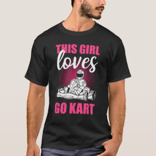 T-shirt Cette fille aime Go Kart - Go-Kart Racing