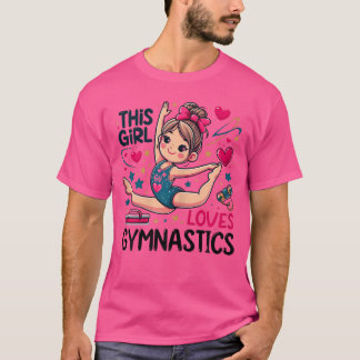 T-shirt Cette fille aime la gymnastique passionnée de spor