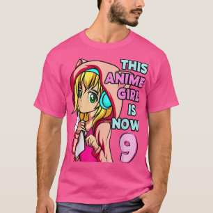 T-shirt Cette Fille Anime A Maintenant 9 Ans Fille Anniver