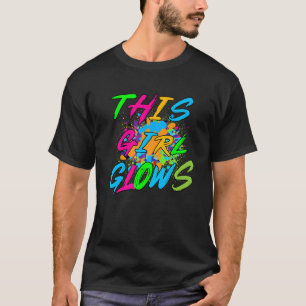 T-shirt Cette fille brille Fête rétro Glow Girl Thème 80's