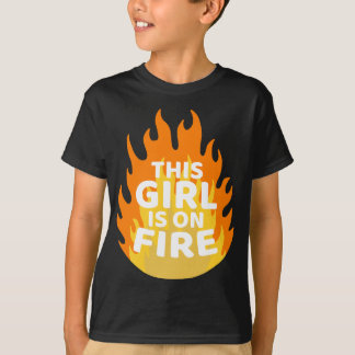 T-shirt Cette Fille est en feu - Émancipation Femmes Pouvo