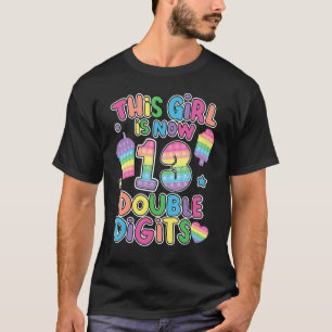 T-shirt Cette Fille Est Maintenant 13 Double Chiffre Pop I
