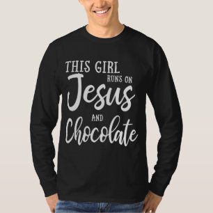 T-shirt Cette Fille Fonctionne Sur Jésus Et Chocolat Chris