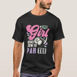 T-shirt Cette Fille Sait Comment Par Tee Drôle de Golf Let