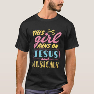 T-shirt Cette fille tourne sur Jésus et les comédies music