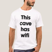 T-shirt Cette grotte a le wifi (Devant)