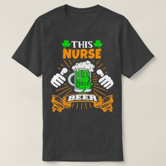 T-shirt Cette Infirmière A Besoin De Bière Saint Patricks  (Design devant)