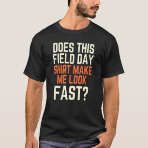 T-shirt Cette journée de terrain me fait-elle paraître rap