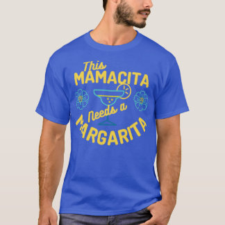 T-shirt Cette Mamacita a besoin d'une maman Margarita