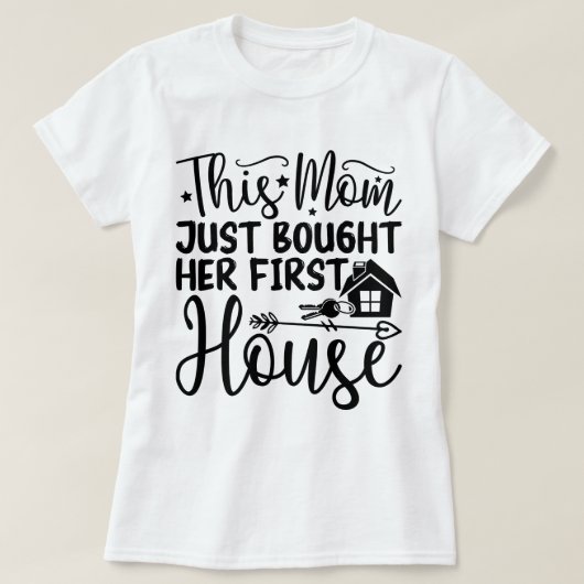 T-shirt Cette Maman A Acheté Sa Première Maison Cool Nouve (Design devant)
