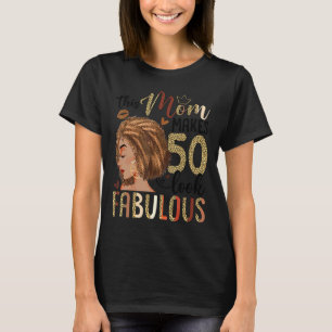 T-shirt Cette maman fait 50 paraître fabuleux 50e annivers