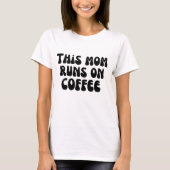 T-shirt Cette maman fait du café (Devant)