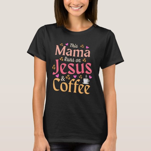 T-shirt Cette maman tourne sur Jésus & Café, Drôle Chrétie (Devant)