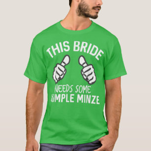 T-shirt Cette mariée a besoin de Rumple Minze drôle Bachel