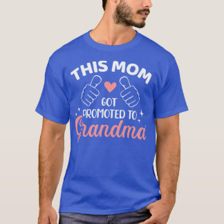 T-shirt Cette mère a été promue à grand-mère
